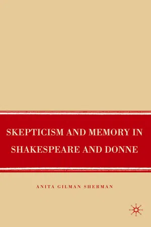 Skepticism and Memory in Shakespeare and Donne