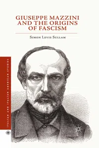 Giuseppe Mazzini and the Origins of Fascism_cover