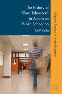 The History of "Zero Tolerance" in American Public Schooling_cover