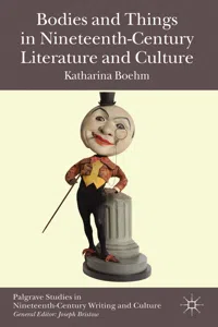 Bodies and Things in Nineteenth-Century Literature and Culture_cover