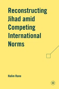 Reconstructing Jihad amid Competing International Norms_cover