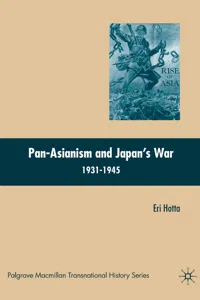 Pan-Asianism and Japan's War 1931-1945_cover