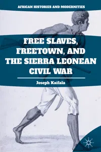 Free Slaves, Freetown, and the Sierra Leonean Civil War_cover