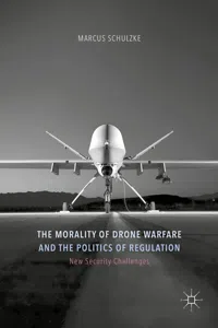 The Morality of Drone Warfare and the Politics of Regulation_cover