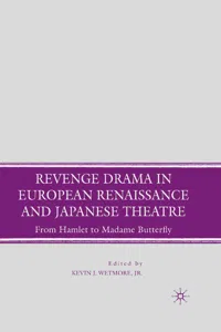 Revenge Drama in European Renaissance and Japanese Theatre_cover