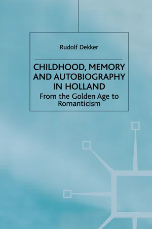 Childhood, Memory and Autobiography in Holland