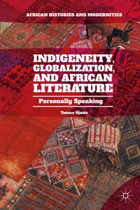 Indigeneity, Globalization, and African Literature_cover