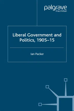 Liberal Government and Politics, 1905-15