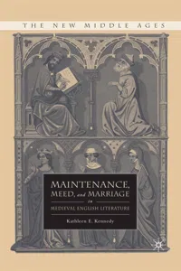 Maintenance, Meed, and Marriage in Medieval English Literature_cover