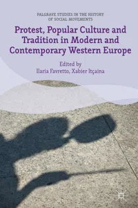 Protest, Popular Culture and Tradition in Modern and Contemporary Western Europe_cover