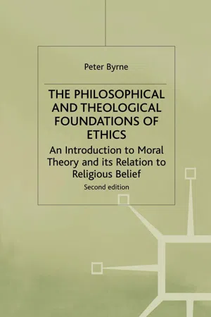 The Philosophical and Theological Foundations of Ethics