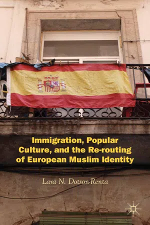 Immigration, Popular Culture, and the Re-routing of European Muslim Identity