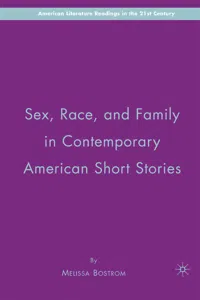 Sex, Race, and Family in Contemporary American Short Stories_cover