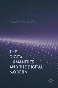 The Digital Humanities and the Digital Modern_cover
