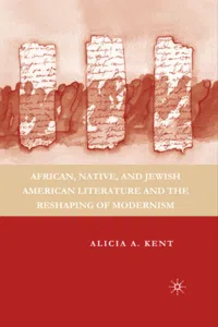 African, Native, and Jewish American Literature and the Reshaping of Modernism_cover