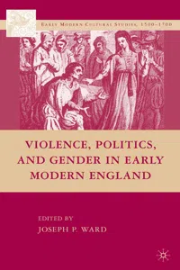 Violence, Politics, and Gender in Early Modern England_cover