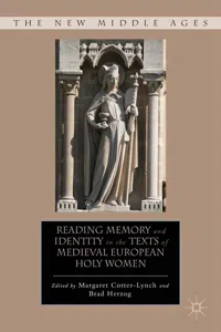 Reading Memory and Identity in the Texts of Medieval European Holy Women_cover