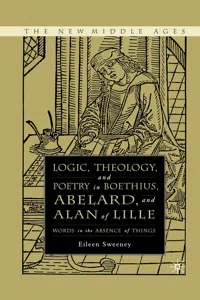 Logic, Theology and Poetry in Boethius, Anselm, Abelard, and Alan of Lille_cover