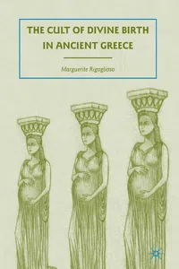 The Cult of Divine Birth in Ancient Greece_cover