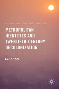 Metropolitan Identities and Twentieth-Century Decolonization_cover