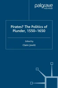 Pirates? The Politics of Plunder, 1550-1650_cover