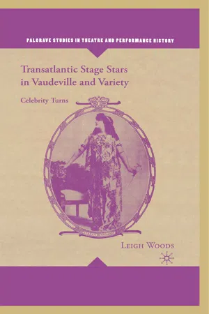 Transatlantic Stage Stars in Vaudeville and Variety