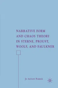 Narrative Form and Chaos Theory in Sterne, Proust, Woolf, and Faulkner_cover