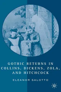 Gothic Returns in Collins, Dickens, Zola, and Hitchcock_cover