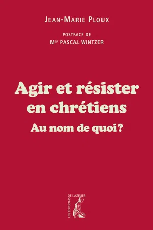 Agir et résister en chrétiens