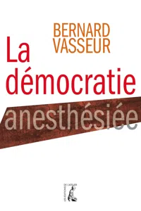 La démocratie anesthésiée_cover