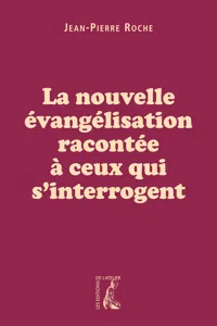 La nouvelle évangélisation racontée à ceux qui s'interrogent_cover