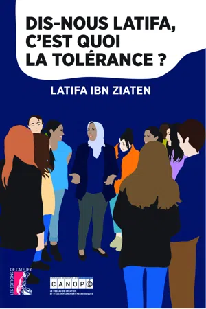 Dis-nous Latifa, c'est quoi la tolérance ?