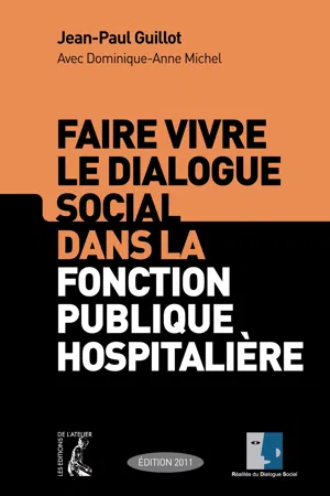 Faire vivre le dialogue social dans la fonction publique hospitalière