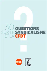 30 questions sur le syndicalisme et la CFDT_cover