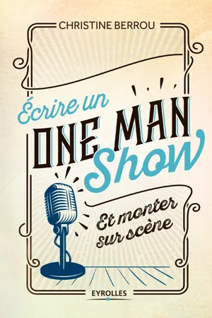 Ecrire un one-man-show et monter sur scène