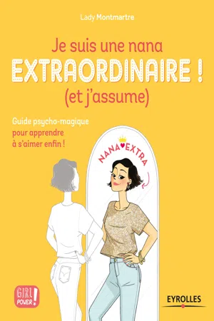 Je suis une nana extraordinaire ! (et j'assume)