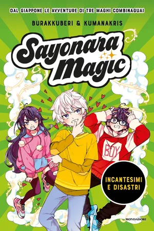 Sayonara Magic. Incantesimi e disastri