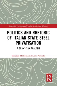 Politics and Rhetoric of Italian State Steel Privatisation_cover