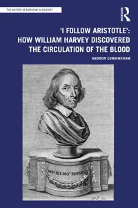 'I Follow Aristotle': How William Harvey Discovered the Circulation of the Blood_cover