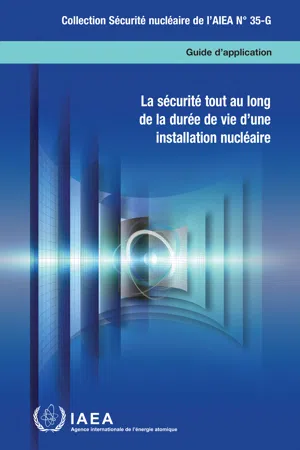 La sécurité tout au long de la durée de vie d'une installation nucléaire