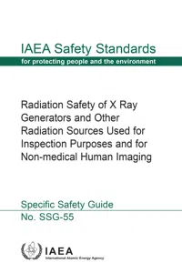 Radiation Safety of X Ray Generators and Other Radiation Sources Used for Inspection Purposes and for Non-medical Human Imaging_cover