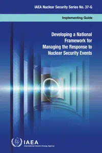 Developing a National Framework for Managing the Response to Nuclear Security Events_cover