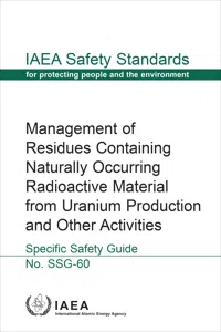 Management of Residues Containing Naturally Occurring Radioactive Material from Uranium Production and Other Activities_cover