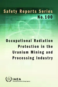 Occupational Radiation Protection in the Uranium Mining and Processing Industry_cover