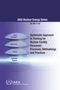 Systematic Approach to Training for Nuclear Facility Personnel: Processes, Methodology and Practices_cover