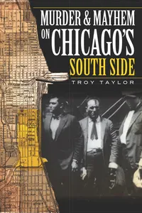 Murder & Mayhem in Chicago's South Side_cover