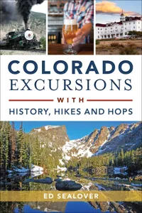 Colorado Excursions with History, Hikes and Hops_cover