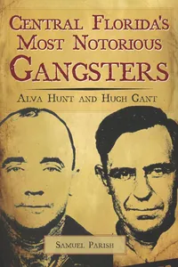 Central Florida's Most Notorious Gangsters_cover