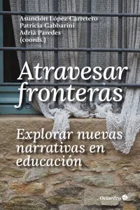 Atravesar fronteras, explorar nuevas narrativas en educación_cover