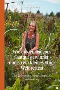 Wie du dein eigenes Saatgut gewinnst – und so ein kleines Stück Welt rettest_cover